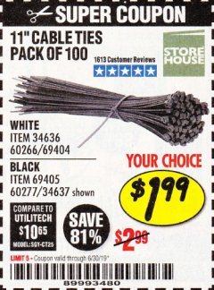 Harbor Freight Coupon 11" CABLE TIES PACK OF 100 Lot No. 34636/69404/60266/34637/69405/60277 Expired: 6/30/19 - $1.99