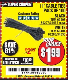 Harbor Freight Coupon 11" CABLE TIES PACK OF 100 Lot No. 34636/69404/60266/34637/69405/60277 Expired: 11/9/19 - $1.99