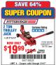 Harbor Freight Coupon 2 TON TROLLEY JACK Lot No. 64873, 64908, 56217, 64874 Expired: 5/1/17 - $19.99