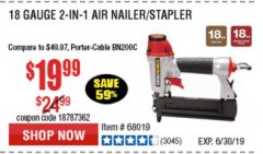Harbor Freight Coupon 18 GAUGE 2-IN-1 NAILER/STAPLER Lot No. 68019/61661/63156 Expired: 6/30/19 - $19.99