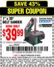 Harbor Freight Coupon 1" x 30" BELT SANDER Lot No. 2485/61728/60543 Expired: 5/15/16 - $39.99