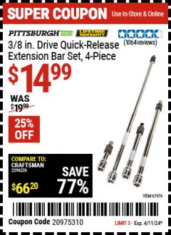 Harbor Freight Coupon 4 PIECE 3/8" DRIVE QUICK-RELEASE EXTENSION BAR SET Lot No. 67976 Expired: 4/11/24 - $14.99