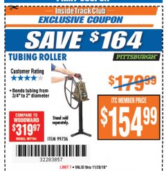 Harbor Freight ITC Coupon TUBING ROLLER Lot No. 99736 Expired: 11/20/18 - $154.99