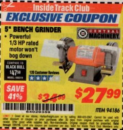 Harbor Freight ITC Coupon 5" BENCH GRINDER Lot No. 94186 Expired: 7/31/19 - $27.99