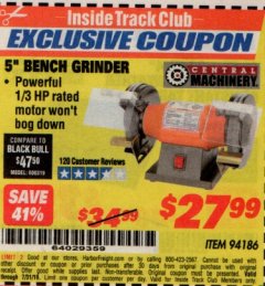Harbor Freight ITC Coupon 5" BENCH GRINDER Lot No. 94186 Expired: 7/31/19 - $27.99
