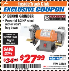 Harbor Freight ITC Coupon 5" BENCH GRINDER Lot No. 94186 Expired: 11/30/19 - $27.99