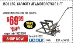 Harbor Freight Coupon 1500 LB. CAPACITY ATV/MOTORCYCLE LIFT Lot No. 2792/69995/60536/61632 Expired: 4/30/19 - $69.99