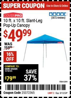 Harbor Freight Coupon 10 FT X 10 FT SLANT LEG POP-UP CANOPY Lot No. 62384/62898/62897/62899 Expired: 5/12/24 - $49.99