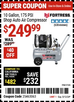 Harbor Freight Coupon FORTRESS 10 GALLON, 155 PSI ULTRA QUIET HORIZONTAL COMPRESSOR Lot No. 57328 Expired: 5/12/24 - $249.99