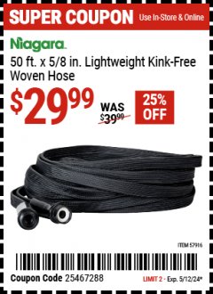 Harbor Freight Coupon 50 FT. LIGHTWEIGHT KINK-FREE WOVEN HOSE Lot No. 57916 Valid Thru: 5/12/24 - $29.99