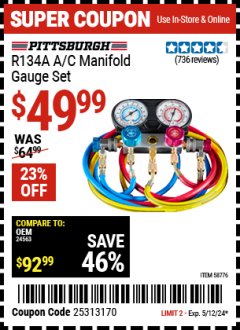 Harbor Freight Coupon PITTSBURGH R134A A/C MANIFOLD GAUGE SET Lot No. 58776 Expired: 5/12/24 - $49.99