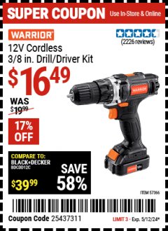 Harbor Freight Coupon WARRIOR 12V CORDLESS, 3/8 IN. DRILL/DRIVER KIT Lot No. 57366 Expired: 5/12/24 - $16.49