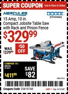 Harbor Freight Coupon HERCULES 10 IN., 15 AMP COMPACT JOBSITE TABLE SAW WITH RACK AND PINION FENCE Lot No. 57673 Expired: 5/12/24 - $329.99