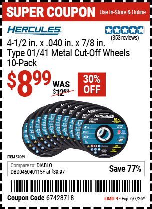 www.hfqpdb.com - HERCULES 4-1/2 IN. X .040 IN. X 7/8 IN., TYPE 01/41 METAL CUT-OFF WHEELS, 10-PACK Lot No. 57069