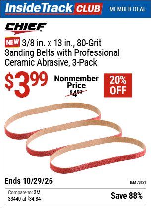 www.hfqpdb.com - CHIEF 3/8 IN. X 13 IN., 80-GRIT SANDING BELTS WITH PROFESSIONAL CERAMIC ABRASIVE, 3-PACK Lot No. 73121