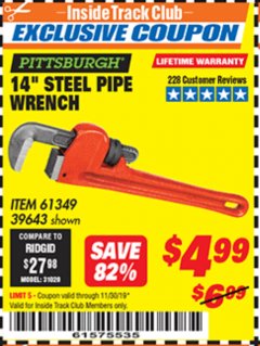 Harbor Freight ITC Coupon PITTSBURGH 14 IN. STEEL PIPE WRENCH Lot No. 61349 Expired: 11/30/19 - $4.99