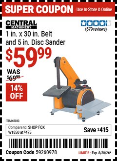 Harbor Freight Coupon CENTRAL MACHINERY 1 IN. X 30 IN. BELT AND 5 IN. DISC SANDER Lot No. 69033 Valid Thru: 8/30/26 - $59.99