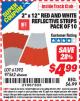 Harbor Freight ITC Coupon 2" x 12" RED AND WHITE REFLECTIVE STRIPS PACK OF 10 Lot No. 61392/97562 Expired: 5/31/15 - $4.99