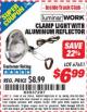 Harbor Freight ITC Coupon CLAMP LIGHT WITH ALUMINUM REFLECTOR Lot No. 67651 Expired: 8/31/15 - $6.99