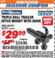 Harbor Freight ITC Coupon TRIPLE BALL TRAILER HITCH MOUNT WITH HOOK Lot No. 62701 Expired: 9/30/17 - $29.99