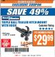 Harbor Freight ITC Coupon TRIPLE BALL TRAILER HITCH MOUNT WITH HOOK Lot No. 62701 Expired: 2/20/18 - $29.99