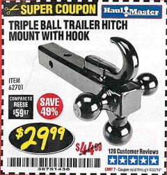 Harbor Freight Coupon HAUL-MASTER TRIPLE-BALL TRAILER HITCH MOUNT WITH HOOK Lot No. 62701 Expired: 4/30/19 - $24.99