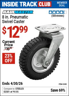 Harbor Freight Coupon HAUL-MASTER 8 IN. PNEUMATIC SWIVEL CASTER Lot No. 42485 Valid: 12/31/69 - 4/30/26 - $12.99