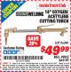 Harbor Freight ITC Coupon 18" OXYGEN/ACETYLENE CUTTING TORCH Lot No. 96290 Expired: 5/31/15 - $49.99