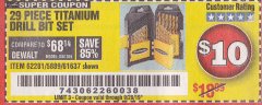Harbor Freight Coupon 29 PIECE TITANIUM NITRIDE COATED HIGH SPEED STEEL DRILL BIT SET Lot No. 5889/61637/62281 Expired: 9/28/19 - $10