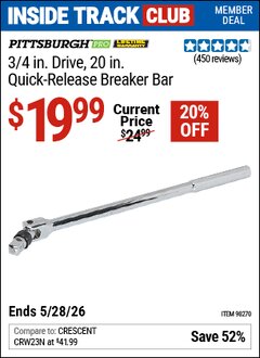 Harbor Freight Coupon PITTSBURGH PRO 3/4 IN. DRIVE, 20 IN. QUICK-RELEASE BREAKER BAR Lot No. 98270 Valid: 12/31/69 - 5/28/26 - $19.99