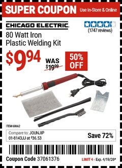 Harbor Freight Coupon CHICAGO ELECTRIC 80 WATT IRON PLASTIC WELDING KIT Lot No. 60662 Expired: 4/19/26 - $9.94