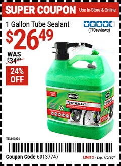 Harbor Freight Coupon SLIME 1 GALLON TUBE SEALANT Lot No. 63004 EXPIRES: 7/5/26 - $26.49