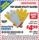 Harbor Freight ITC Coupon TOP GRAIN UTILITY GLOVES Lot No. 41047/61461 Expired: 5/31/15 - $4.99
