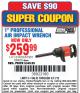 Harbor Freight Coupon 1" PROFESSIONAL AIR IMPACT WRENCH Lot No. 61616/61901/68429 Expired: 5/11/15 - $259.99