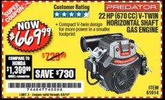 Harbor Freight Coupon PREDATOR 22 HP (670 CC) V-TWIN HORIZONTAL SHAFT GAS ENGINE Lot No. 61614 Expired: 4/6/19 - $669.99