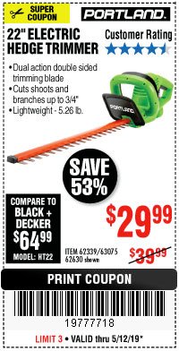 Harbor Freight Coupon 22" ELECTRIC HEDGE TRIMMER Lot No. 62339/62630 Expired: 5/12/19 - $29.99