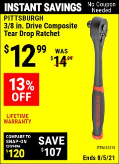 Harbor Freight Coupon 3/8" DRIVE PROFESSIONAL COMPOSITE TEAR DROP RATCHET Lot No. 62318 Expired: 8/5/21 - $12.99