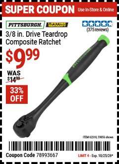 Harbor Freight Coupon PITTSBURGH 3/8 IN. DRIVE TEARDROP COMPOSITE RATCHET Lot No. 59856/62318 Valid Thru: 10/25/26 - $9.99
