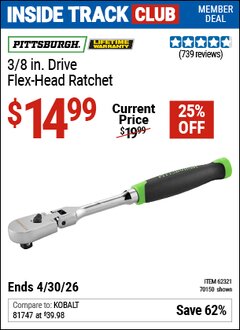 Harbor Freight Coupon PITTSBURGH 3/8 IN. DRIVE FLEX-HEAD RATCHET Lot No. 70150/62321 Valid: 12/31/69 - 4/30/26 - $14.99