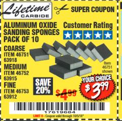 Harbor Freight Coupon ALUMINUM OXIDE SANDING SPONGES PACK OF 10 Lot No. 46751/46752/46753 Expired: 10/5/18 - $3.99