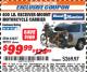 Harbor Freight ITC Coupon HAUL-MASTER 400 LB. CAPACITY RECEIVER-MOUNT ALUMINUM MOTORCYCLE CARRIER Lot No. 62837 Expired: 9/30/17 - $99.99
