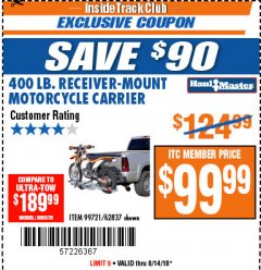 Harbor Freight ITC Coupon HAUL-MASTER 400 LB. CAPACITY RECEIVER-MOUNT ALUMINUM MOTORCYCLE CARRIER Lot No. 62837 Expired: 8/14/18 - $99.99