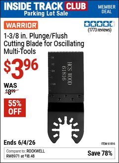 Harbor Freight Coupon WARRIOR 1-3/8 IN. PLUNGE/FLUSH CUTTING BLADE FOR OSCILLATING MULTI-TOOLS Lot No. 61816 Valid: 12/31/69 - 6/4/26 - $3.96