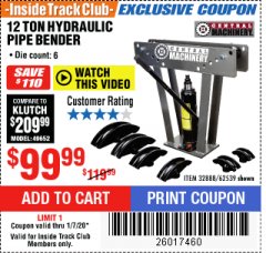 Harbor Freight ITC Coupon 12 TON HYDRAULIC PIPE BENDER Lot No. 32888/62539 Expired: 1/7/20 - $99.99