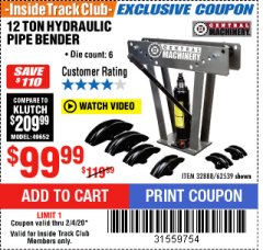 Harbor Freight ITC Coupon 12 TON HYDRAULIC PIPE BENDER Lot No. 32888/62539 Expired: 2/4/20 - $99.99