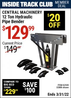 Harbor Freight ITC Coupon 12 TON HYDRAULIC PIPE BENDER Lot No. 32888/62539 Expired: 3/31/22 - $129.99