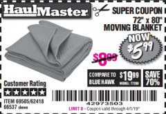 Harbor Freight Coupon 72" X 80" MOVING BLANKET Lot No. 66537/69505/62418 Expired: 4/1/19 - $5.99