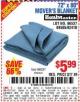 Harbor Freight Coupon 72" X 80" MOVING BLANKET Lot No. 66537/69505/62418 Expired: 7/29/15 - $5.99