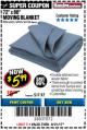 Harbor Freight Coupon 72" X 80" MOVING BLANKET Lot No. 66537/69505/62418 Expired: 8/31/17 - $5.99