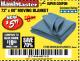 Harbor Freight Coupon 72" X 80" MOVING BLANKET Lot No. 66537/69505/62418 Expired: 3/23/18 - $5.99
